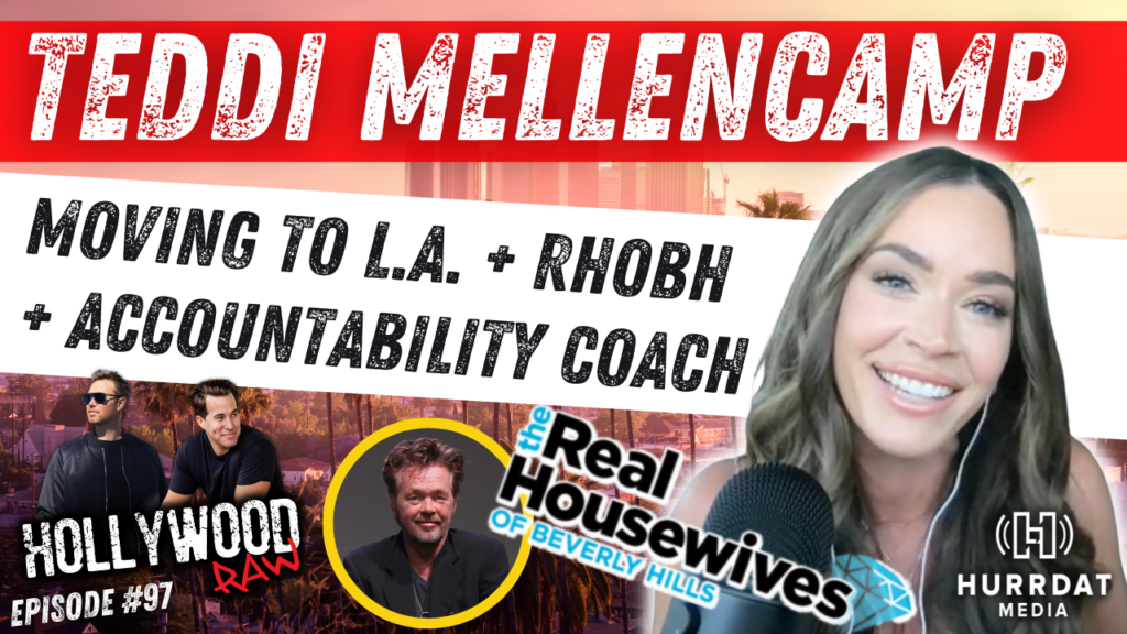 Teddi Mellencamp on Hollywood Raw Podcast