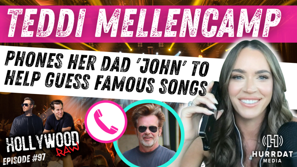 Teddi Mellencamp on Hollywood Raw on the phone with her famous father John Cougar Mellencamp to guess his famous song lyrics